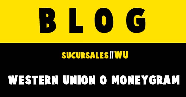 Western Union o MoneyGram ¿Cuál es Mejor?
